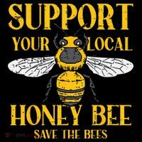 Support Your Local Honey Bee Save Bees Beekeeping Beekeeper Crop Top
