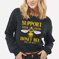 Support Your Local Honey Bee Save Bees Beekeeping Beekeeper Cropped Pullover Crew