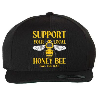 Support Your Local Honey Bee Save Bees Beekeeping Beekeeper Wool Snapback Cap