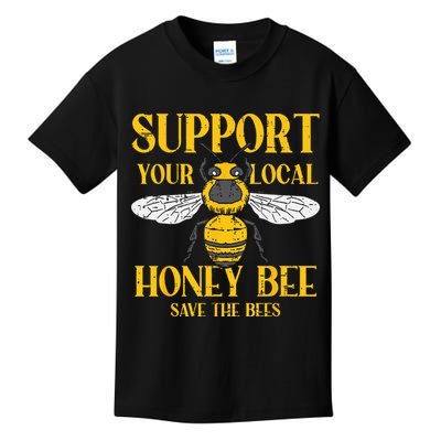 Support Your Local Honey Bee Save Bees Beekeeping Beekeeper Kids T-Shirt
