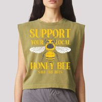 Support Your Local Honey Bee Save Bees Beekeeping Beekeeper Garment-Dyed Women's Muscle Tee