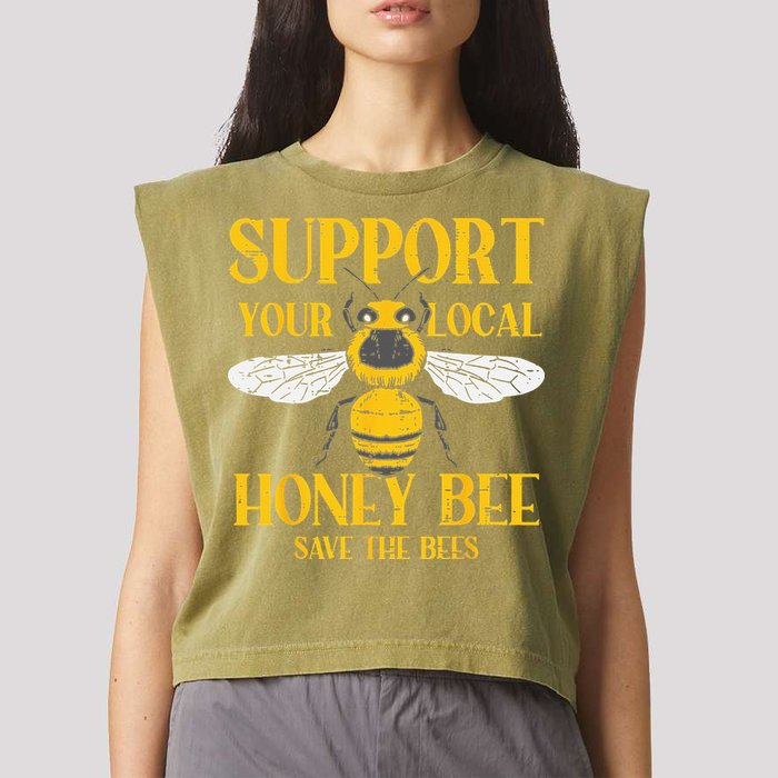 Support Your Local Honey Bee Save Bees Beekeeping Beekeeper Garment-Dyed Women's Muscle Tee