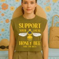 Support Your Local Honey Bee Save Bees Beekeeping Beekeeper Garment-Dyed Women's Muscle Tee