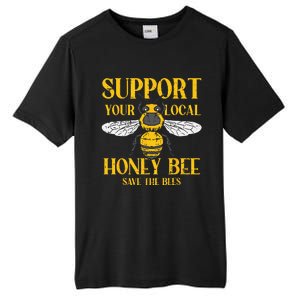 Support Your Local HoneyBee Save Bees Beekeeping Beekeeper Tall Fusion ChromaSoft Performance T-Shirt