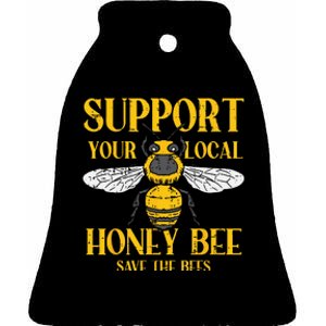 Support Your Local HoneyBee Save Bees Beekeeping Beekeeper Ceramic Bell Ornament