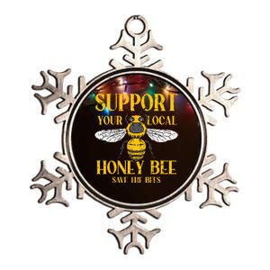 Support Your Local HoneyBee Save Bees Beekeeping Beekeeper Metallic Star Ornament