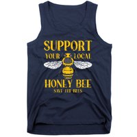 Support Your Local HoneyBee Save Bees Beekeeping Beekeeper Tank Top