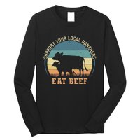 Support Your Local Ranchers Eat Beef Long Sleeve Shirt