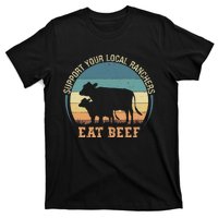 Support Your Local Ranchers Eat Beef T-Shirt