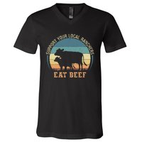 Support Your Local Ranchers Eat Beef V-Neck T-Shirt