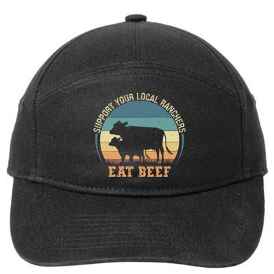 Support Your Local Ranchers Eat Beef 7-Panel Snapback Hat