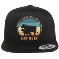 Support Your Local Ranchers Eat Beef Flat Bill Trucker Hat