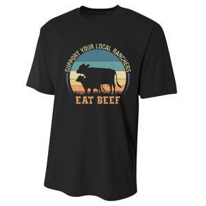 Support Your Local Ranchers Eat Beef Performance Sprint T-Shirt