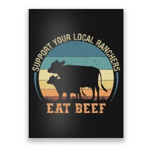 Support Your Local Ranchers Eat Beef Poster