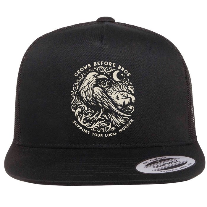 Support Your Local Murder Crows Before Bros Funny Flat Bill Trucker Hat