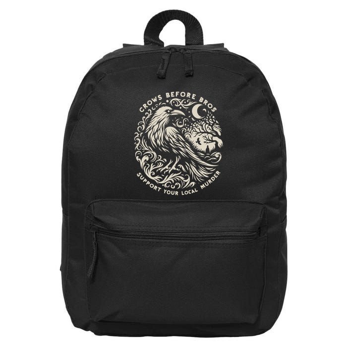 Support Your Local Murder Crows Before Bros Funny 16 in Basic Backpack