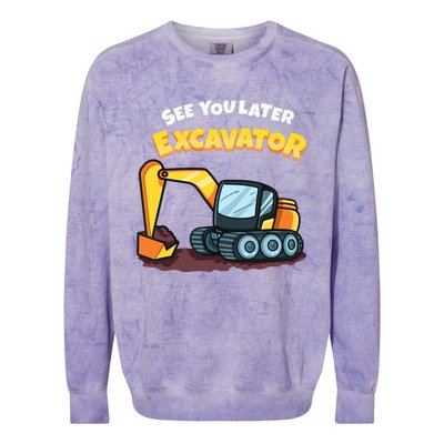 See You Later Excavator Heavy Equipment Digging Dozer Boy Colorblast Crewneck Sweatshirt