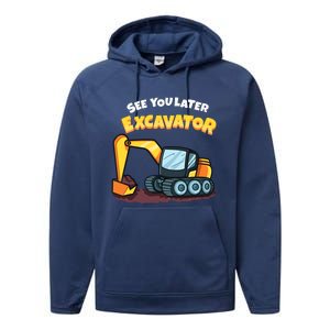 See You Later Excavator Heavy Equipment Digging Dozer Boy Performance Fleece Hoodie