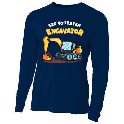 See You Later Excavator Heavy Equipment Digging Dozer Boy Cooling Performance Long Sleeve Crew