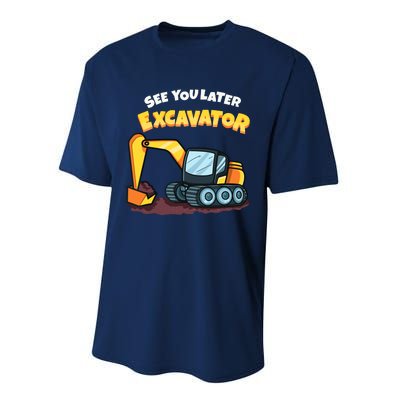 See You Later Excavator Heavy Equipment Digging Dozer Boy Performance Sprint T-Shirt