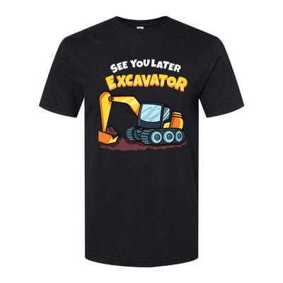 See You Later Excavator Heavy Equipment Digging Dozer Boy Softstyle CVC T-Shirt