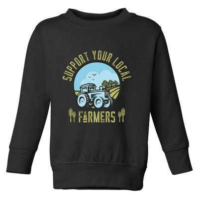 Support Your Local Farmers Toddler Sweatshirt