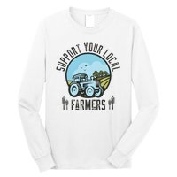 Support Your Local Farmers Long Sleeve Shirt