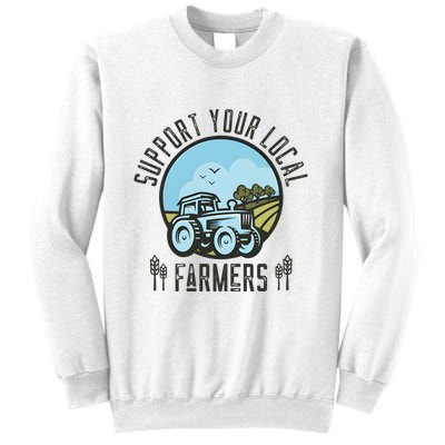 Support Your Local Farmers Sweatshirt