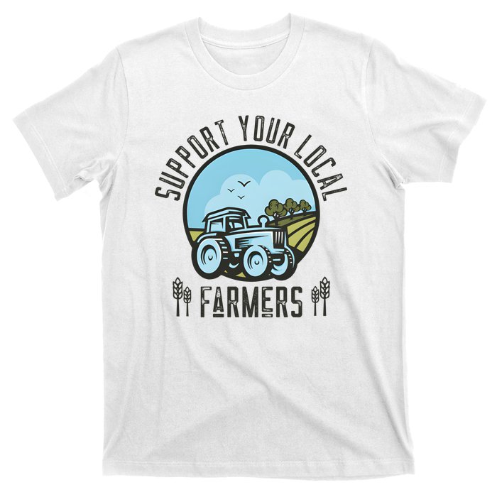 Support Your Local Farmers T-Shirt