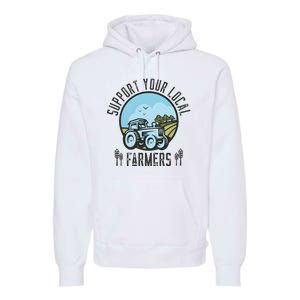 Support Your Local Farmers Premium Hoodie