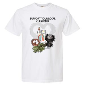 Support Your Local Curandera Garment-Dyed Heavyweight T-Shirt