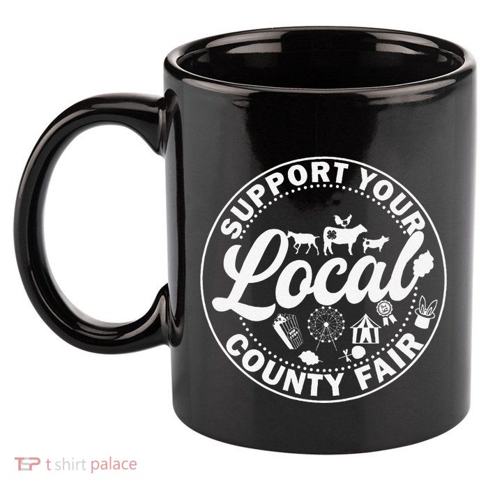 Support Your Local County Fair Animals Farm And Circus Tent 11oz C Handle Ceramic Mug