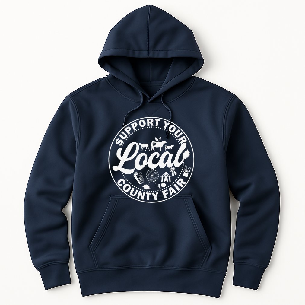Support Your Local County Fair Animals Farm And Circus Tent Hoodie