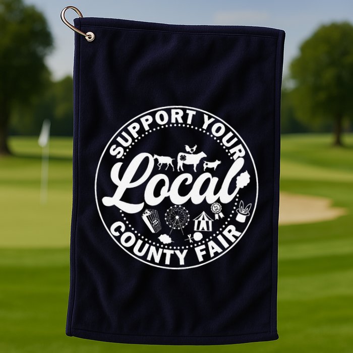 Support Your Local County Fair Animals Farm And Circus Tent Golf Towel
