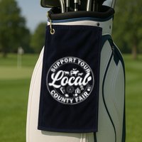 Support Your Local County Fair Animals Farm And Circus Tent Golf Towel