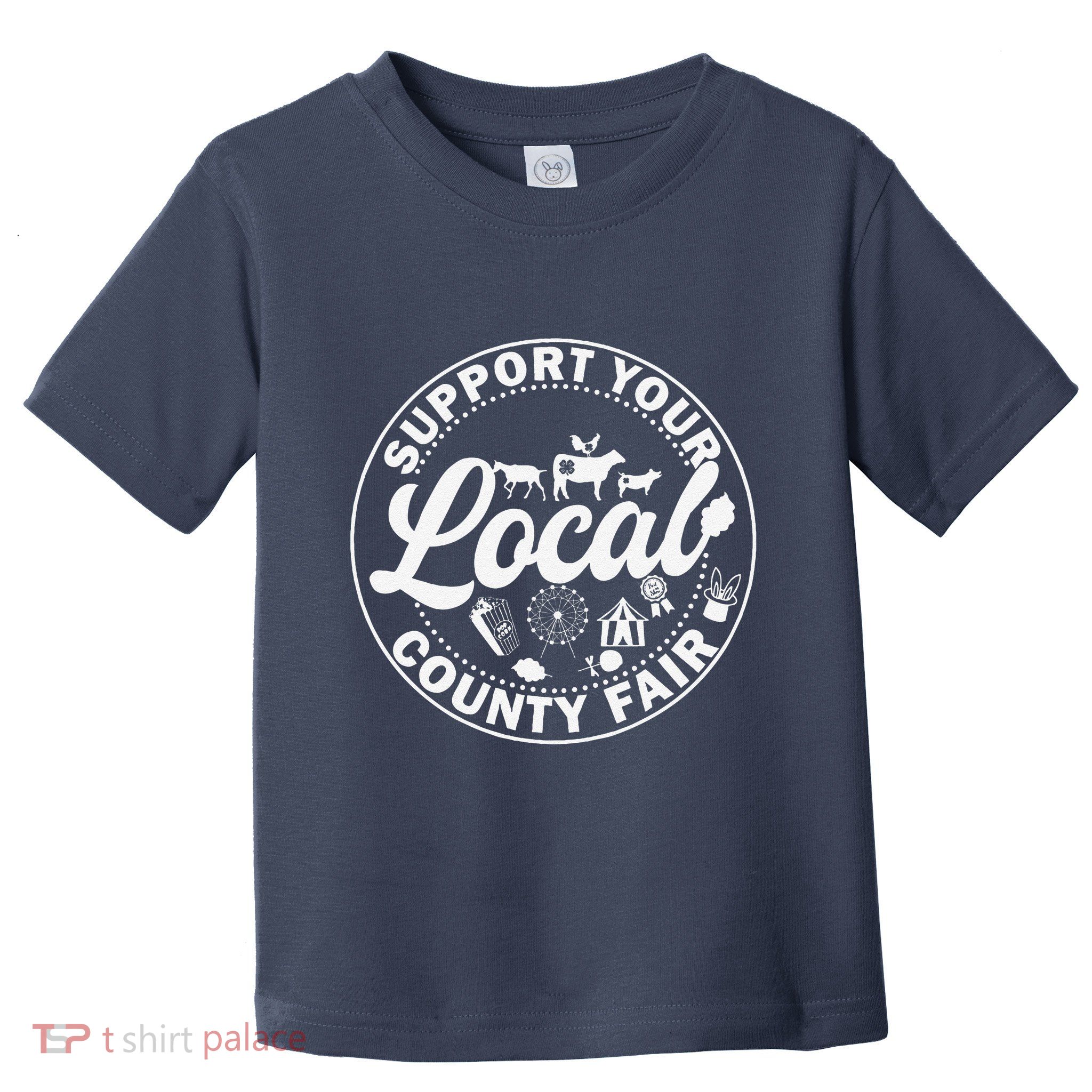 Support Your Local County Fair Animals Farm And Circus Tent Toddler T-Shirt