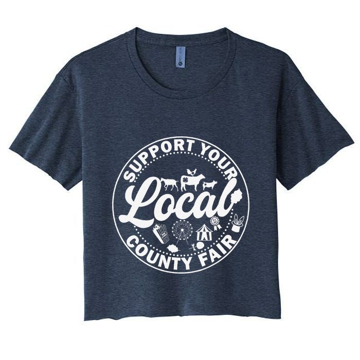 Support Your Local County Fair Animals Farm And Circus Tent Women's Crop Top Tee