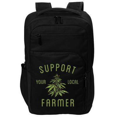 Support Your Local Farmer Funny Weed Marijuana Impact Tech Backpack