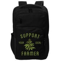 Support Your Local Farmer Funny Weed Marijuana Impact Tech Backpack