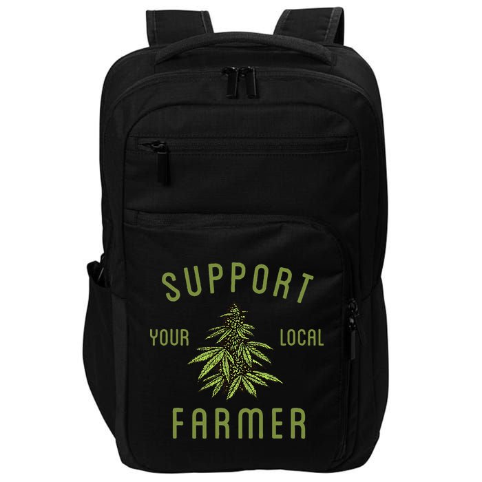 Support Your Local Farmer Funny Weed Marijuana Impact Tech Backpack