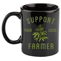 Support Your Local Farmer Funny Weed Marijuana 11oz C Handle Ceramic Mug