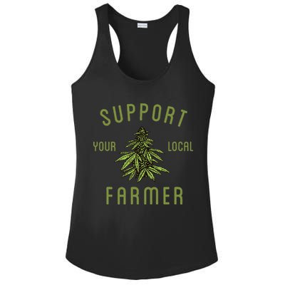 Support Your Local Farmer Funny Weed Marijuana Ladies PosiCharge Competitor Racerback Tank