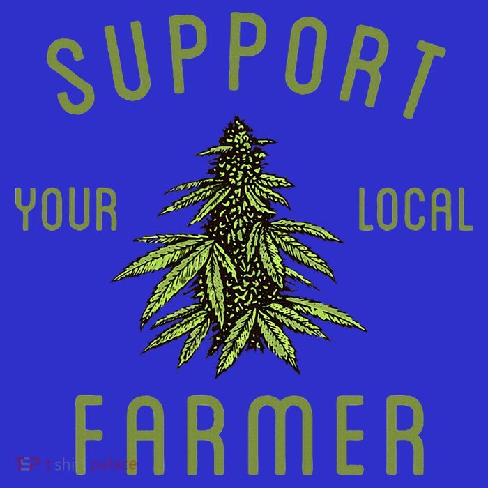 Support Your Local Farmer Funny Weed Marijuana Button
