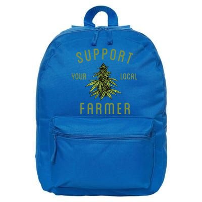Support Your Local Farmer Funny Weed Marijuana 16 in Basic Backpack