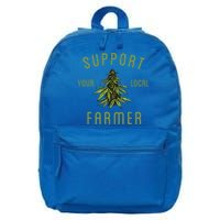 Support Your Local Farmer Funny Weed Marijuana 16 in Basic Backpack