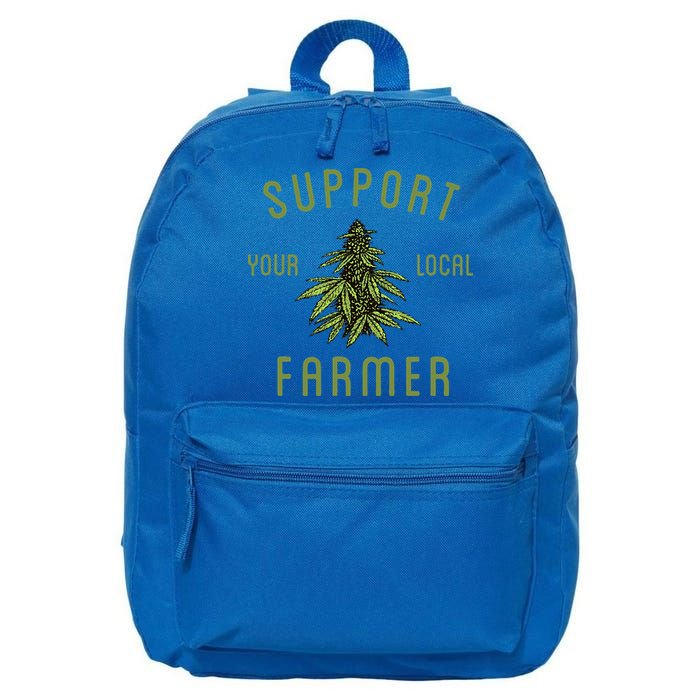 Support Your Local Farmer Funny Weed Marijuana 16 in Basic Backpack