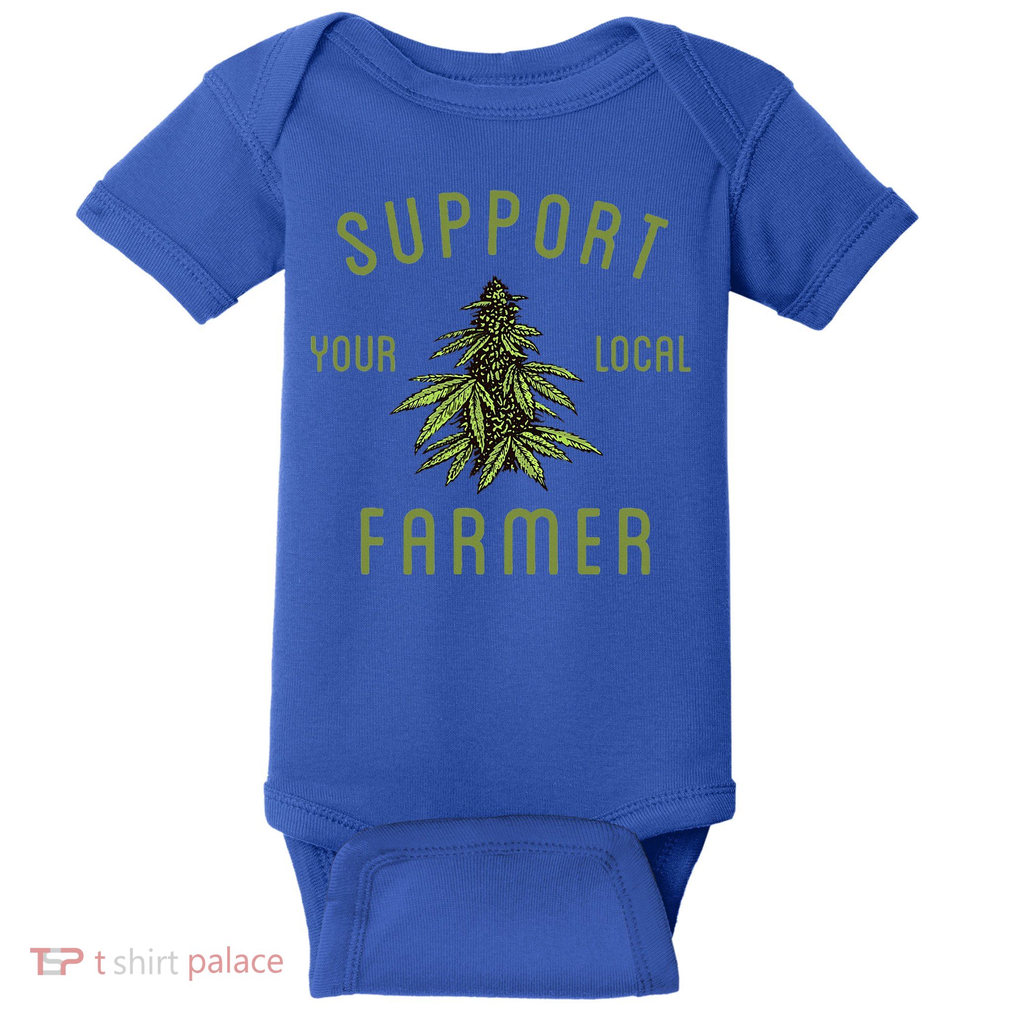 Support Your Local Farmer Funny Weed Marijuana Baby Bodysuit