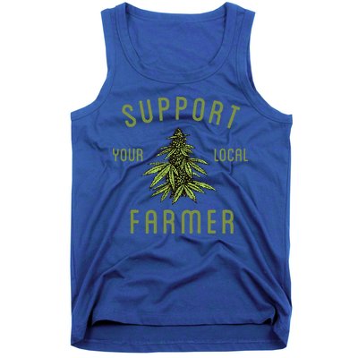 Support Your Local Farmer Funny Weed Marijuana Tank Top