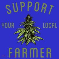 Support Your Local Farmer Funny Weed Marijuana Tank Top