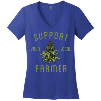 Support Your Local Farmer Funny Weed Marijuana Women's V-Neck T-Shirt